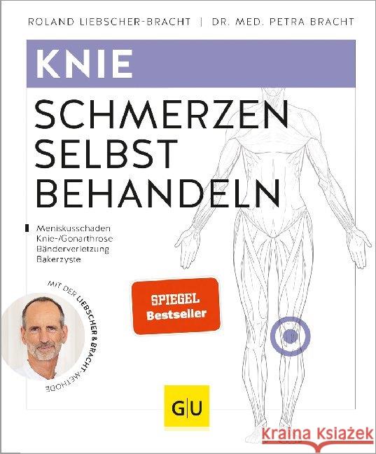 Knieschmerzen selbst behandeln : Bei Meniskusschaden, Knie-/Gonarthrose, Bänderverletzung, Bakerzyste Liebscher-Bracht, Roland; Bracht, Petra 9783833872501 Gräfe & Unzer - książka