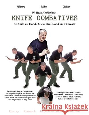 Knife Combatives W Hock Hochheim, Margaret Jane Eden 9781932113228 Lauric Enterprises, Inc. - książka