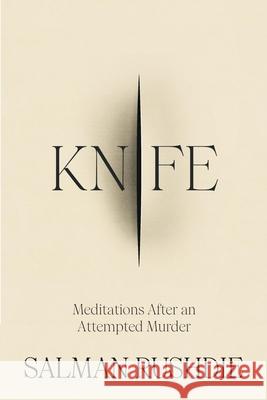 Knife: Meditations After an Attempted Murder Salman Rushdie 9781787334793 Vintage Publishing - książka
