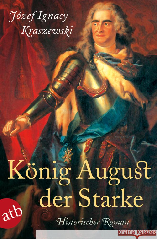 König August der Starke : Historischer Roman Kraszewski, Jozef I. 9783746627793 Aufbau TB - książka