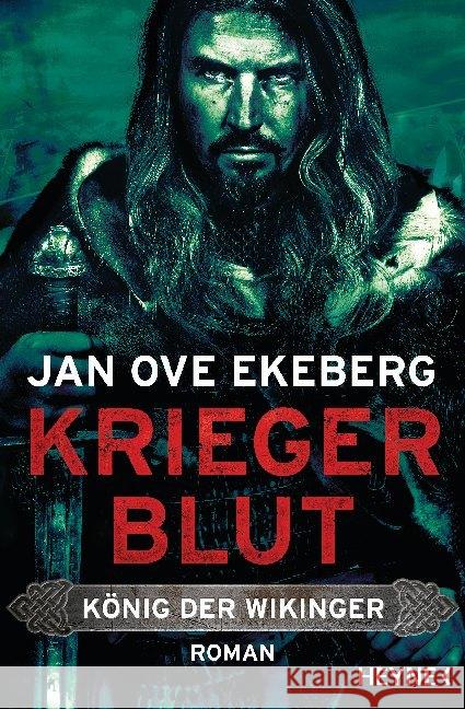 König der Wikinger - Kriegerblut Ekeberg, Jan Ove 9783453471436 Heyne - książka