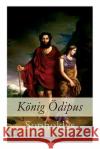 K�nig �dipus: Der zweite Teil der Thebanischen Trilogie Sophokles, Hugo Von Hofmannsthal 9788026857594 e-artnow