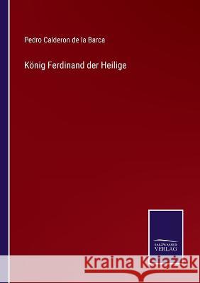 König Ferdinand der Heilige Barca, Pedro Calderon de La 9783375080020 Salzwasser-Verlag - książka