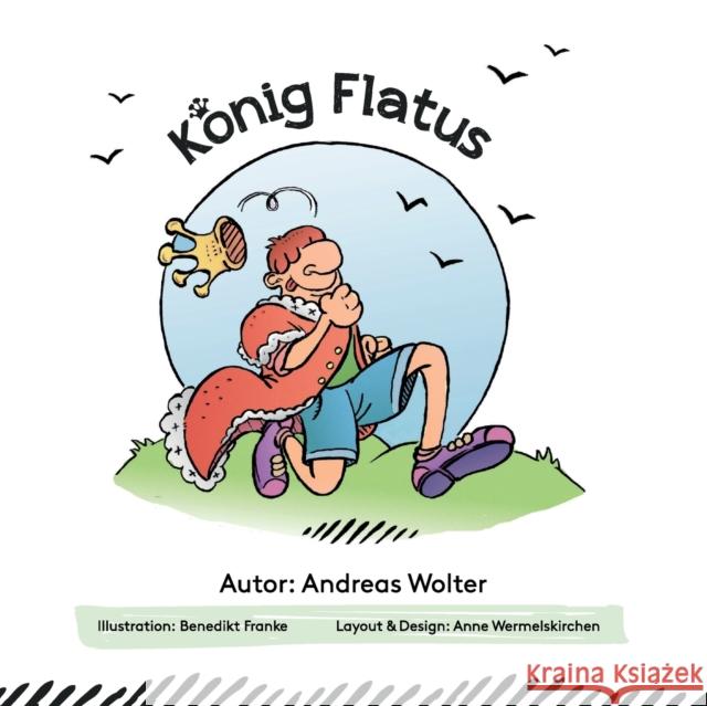 König Flatus Wolter, Andreas 9783754338148 Books on Demand - książka