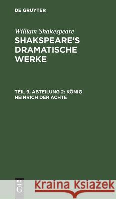König Heinrich Der Achte Schlegel, August Wilhelm 9783112430712 de Gruyter - książka