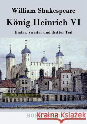 König Heinrich VI.: Erster, zweiter und dritter Teil William Shakespeare 9783843043069 Hofenberg - książka