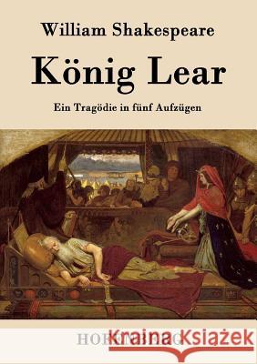 König Lear: Ein Tragödie in fünf Aufzügen William Shakespeare 9783843037525 Hofenberg - książka