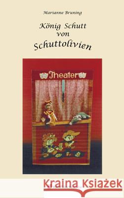 König Schutt von Schuttolivien Marianne Bruning 9783956274886 Westfalische Reihe - książka