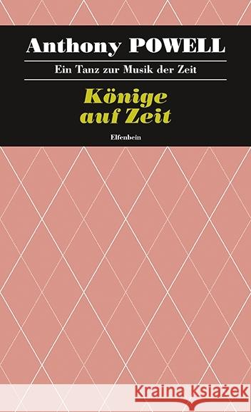 Könige auf Zeit : Roman Powell, Anthony 9783941184466 Elfenbein - książka