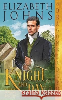Knight and Day Johns, Elizabeth 9781953455079 Dragonblade Publishing, Inc. - książka