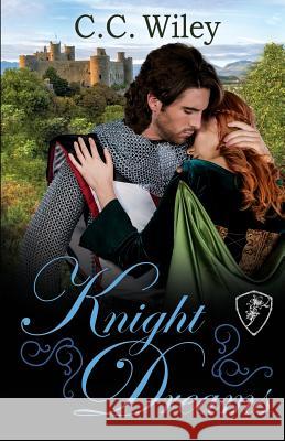Knight Dreams C. C. Wiley 9780999048016 C.C. Wiley - książka
