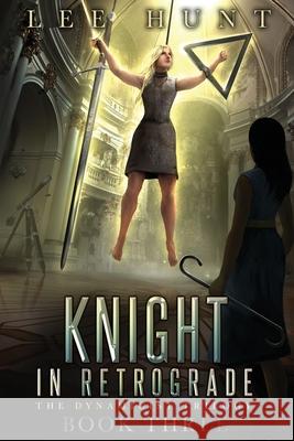 Knight in Retrograde Lee Hunt 9781999093549 Lee Hunt - książka