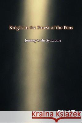 Knight in the Forest of the Pons ( Journey to the Syndrome ) Joshua Heights Karen Kaltreide 9781495230813 Createspace - książka