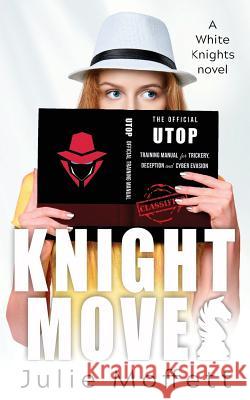 Knight Moves Julie Moffett 9781941787281 Julie Moffett - książka