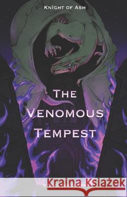 Knight of Ash: The Venomous Tempest Sebastiaan Constantino Van Doorn, Carolina Cruz, Lynda Dietz 9798843447274 Independently Published - książka