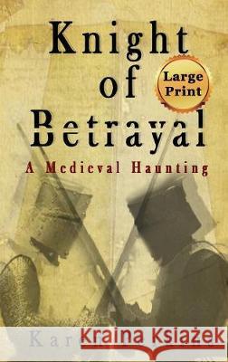Knight of Betrayal: A Medieval Haunting Karen Perkins 9781910115992 Lionheart Publishing House - książka