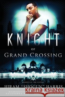 Knight of Grand Crossing Hiram Shogun Harris Anita L. Roseboro Naleighna Kai 9781952871115 Macro Publishing Group - książka