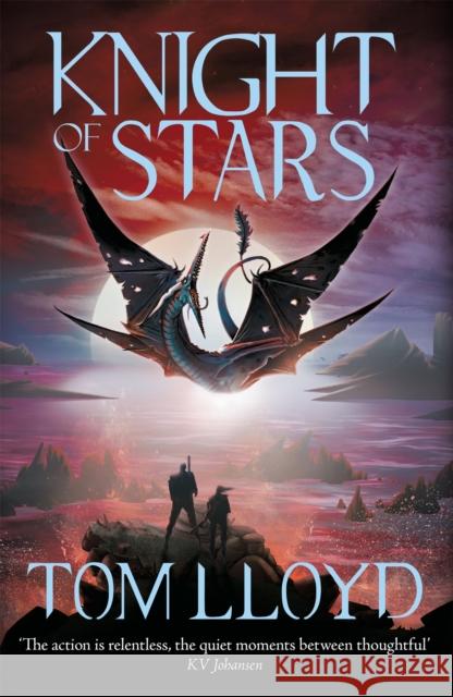 Knight of Stars: Book Three of The God Fragments Tom Lloyd 9781473224629 Orion Publishing Co - książka