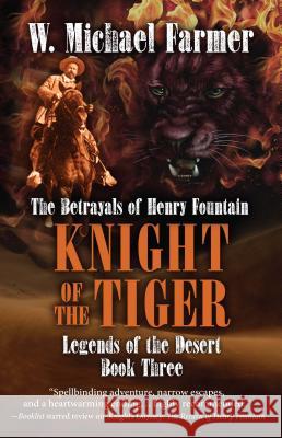 Knight of the Tiger: The Betrayals of Henry Fountain W. Michael Farmer 9781410498564 Wheeler Publishing Large Print - książka