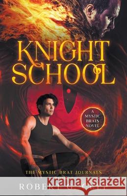 Knight School: A Mystic Brats Novel Robert G Culp 9781393822462 Steel House Publishing - książka