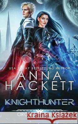 Knighthunter Anna Hackett   9781922414892 Anna Hackett - książka