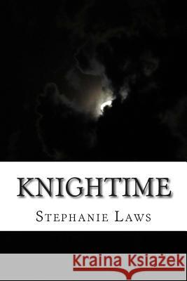 Knightime: Knightingale Series Stephanie Laws 9781480042476 Createspace - książka