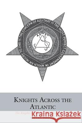 Knights Across the Atlantic: The Knights of Labor in Britain and Ireland Steven Parfitt 9781781383186 Liverpool University Press - książka