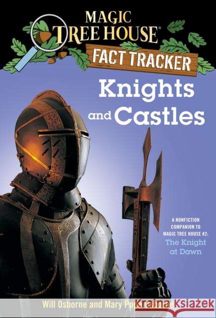 Knights and Castles: A Nonfiction Companion to Magic Tree House #2: The Knight at Dawn Osborne, Mary Pope 9780375802973 Random House Children's Books - książka