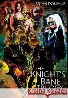 Knight's Bane Trilogy: Omnibus Edition Bryan Donihue Laura Hewitt David Cassiday 9781733532075 Section 28 Publishing - książka