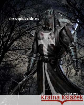 Knights Bible: Mu Mister Ree 9781517298661 Createspace - książka