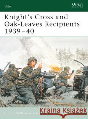 Knight's Cross and Oak-Leaves Recipients 1939-40 Williamson, Gordon 9781841766416  - książka