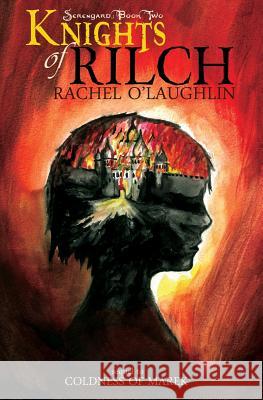 Knights of Rilch Rachel O'Laughlin 9780984919437 Dublin Mist Press - książka