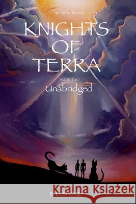 Knights of Terra: Book Two: Terra Chronicles R E Spotz 9798721164071 Independently Published - książka