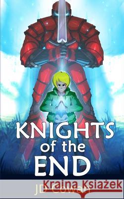 Knights of the End J. D. Cowan 9780993804632 John-David Cowan - książka