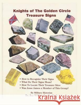 Knights of the Golden Circle Treasure Signs Dr Roy William Rous 9780972307246 Front Line Press - książka
