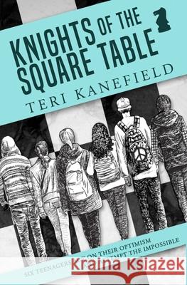 Knights of the Square Table Teri Kanefield 9780692536643 Armon Books - książka