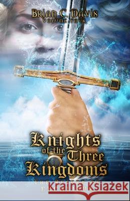 Knights of the three Kingdoms: The return of Excalibur Brian Davis 9781712712498 Independently Published - książka