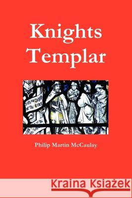 Knights Templar Philip Martin McCaulay 9780557194490 Lulu.com - książka