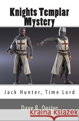 Knights Templar Mystery Dave R. Oester 9781508516293 Createspace - książka