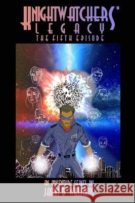 KnightWatchers: Legacy - the fifth book Williams, Jason D. 9781512043679 Createspace - książka