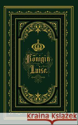 Königin Luise Engel, Eduard 9783642939570 Springer - książka