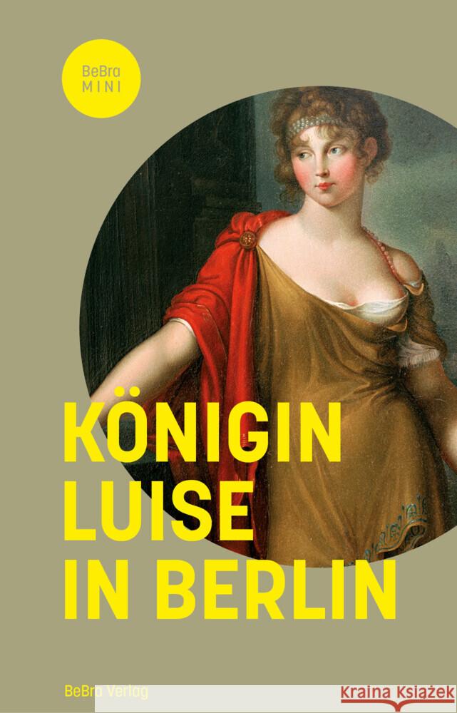 Königin Luise in Berlin Asche, Matthias, von Brühl, Christine, Göse, Frank 9783814802886 Berlin Edition im bebra verlag - książka