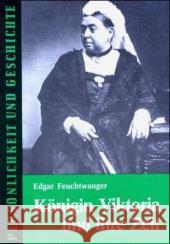 Königin Viktoria und ihre Zeit Feuchtwanger, Edgar Müller, Christian  9783788101572 Muster-Schmidt - książka