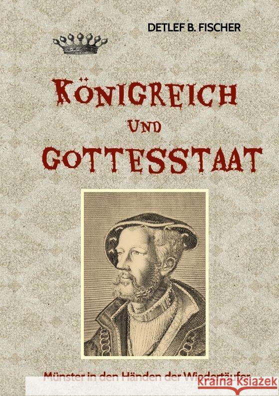 Königreich und Gottesstaat Fischer, Detlef B. 9783347919167 tredition - książka