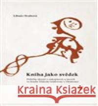 Kniha jako svědek Libuše Hrabová 9788088278122 Univerzita Palackého - książka