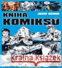 Kniha komiksů Jozef Schek 9788088617440 Josef Vybíral - książka