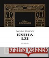 Kniha lží Aleister Crowley 9788099977250 Sol Noctis - książka