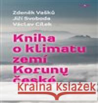 Kniha o klimatu zemí Koruny české René Senko 9788073358969 Leda - książka