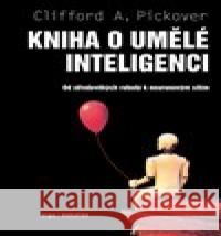 Kniha o umělé inteligenci Clifford A. Pickover 9788076752320 Dokořán - książka