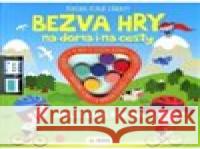 Kniha plná zábavy - BEZVA HRY NA DOMA I NA CESTY  9788076875111 Sun - książka